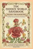 The Flower Folk (The Hidden World Handbook Series) B0GF226HXG Book Cover