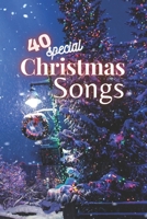 40 Special Christmas Songs B08M83X52R Book Cover