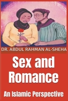 Sex and Romance: An Islamic Perspective B0BFWHHLDH Book Cover