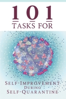 101 Tasks For Self-Improvement During Self-Quarantine B086PQXQ98 Book Cover