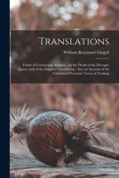 Translations: Forms of Ceremonial, &C., on the Death of the Dowager Queen, and of the Emperor Taoukwong; Also an Account of the Celebrated Porcelain Tower of Nanking 1013792882 Book Cover
