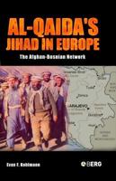 Al-Qaida's Jihad in Europe: The Afghan-Bosnian Network 1859738028 Book Cover