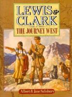 Lewis and Clark: The Journey West 0883940809 Book Cover