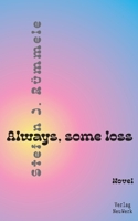Always, some loss: A youth in the 70s 3910300103 Book Cover