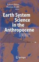 Earth System Science in the Anthropocene: Emerging Issues and Problems 3642065902 Book Cover