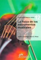 La Fisica de Los Instrumentos Musicales 950231459X Book Cover