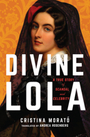 Divine Lola: A Savage Beauty 1542025117 Book Cover