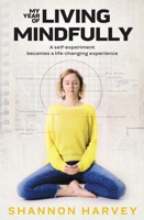 My Year of Living Mindfully 0733645097 Book Cover