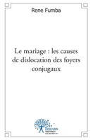 Le Mariage: Les causes de dislocation des foyers conjugaux (French Edition) 233250835X Book Cover