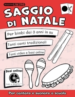 Saggio di Natale: per suonare e cantare a scuola (Musica con il Maestro Libero ed il Metodo Suoni e Silenzi®) B08M28VD57 Book Cover