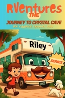 RVentures: The Journey to Crystal Cave B0GDZJ9BML Book Cover