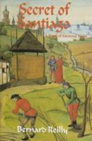 Secret of Santiago: A Novel of Medieval Spain (Medieval Military Library) 0938289608 Book Cover