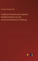 Analytische Bearbeitung der Spinnen Norddeutschlands mit einer anatomischbiologischen Einleitung 3368646176 Book Cover