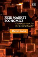 Free Market Economics, Second Edition: An Introduction for the General Reader 1786431408 Book Cover