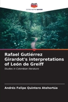 Rafael Gutiérrez Girardot's interpretations of León de Greiff 6206604497 Book Cover