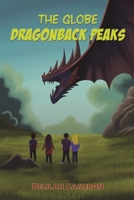 The Globe - Dragonback Peaks 1398499943 Book Cover