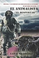 El Animalista; El Despertar 1519059574 Book Cover