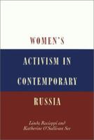 Women's Activism in Contemporary Russia 1566395216 Book Cover