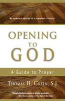 Opening to God: A Guide to Prayer
