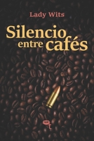 Silencio entre cafés (Spanish Edition) B0GF23PSP7 Book Cover