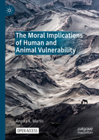 The Moral Implications of Human and Animal Vulnerability 303125080X Book Cover