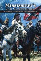 Mississippi's Civil War Battlefields: A Guide to Their History and Preservation 1589808339 Book Cover