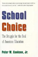 School Choice: The Struggle for the Soul of American Education 0300057911 Book Cover
