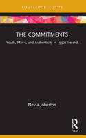 The Commitments: Youth, Music, and Authenticity in 1990s Ireland 1032189711 Book Cover