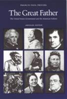 The Great Father: The United States Government and the American Indians 0803287127 Book Cover