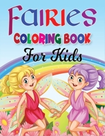 Fairies Coloring Book for Kids: A Beautiful Unique Collection Of Fairies Coloring Books for Girls, Kids, Boys B08JB1GQMJ Book Cover