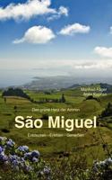 São Miguel: Entdecken - Erleben - Genießen 3842347944 Book Cover