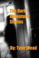 Dark Adventures 1512077291 Book Cover