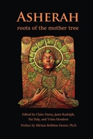 Asherah: Roots of the Mother Tree 8293725583 Book Cover