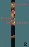 Requiem pour un sauvage 2720213748 Book Cover