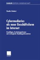 Cybermediaries ALS Neue Geschaftsform Im Internet: Grundlagen, Erscheinungsformen Und Strategische Handlungsalternativen 3824471221 Book Cover