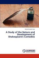 A Study of the Nature and Development of Shakespeare's Comedies 384433386X Book Cover