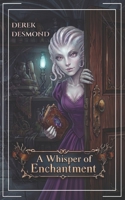 A Whisper of Enchantment (The Enchanted Series) B0GYJX2TW4 Book Cover