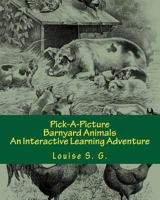 Pick-A-Picture - Barnyard Animals: An Interactive Learning Adventure 1537120719 Book Cover