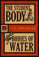 The Student Body/Bodies of Water: An F&M Duet 1631942999 Book Cover