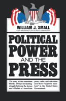 Political Power and the Press 0393334538 Book Cover