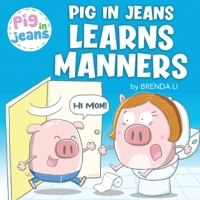 Pig In Jeans Learns Manners 1774470055 Book Cover