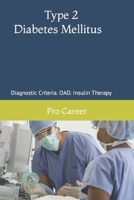 Type 2 Diabetes Mellitus: Diagnostic Criteria. OAD. Insulin Therapy B0BRLYBCZ9 Book Cover