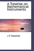 A Treatise on Mathematical Instruments 101753229X Book Cover