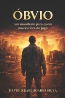 Óbvio: Um manifesto para quem nasceu fora do jogo (Portuguese Edition) 6551988431 Book Cover