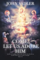 Come, Let Us Adore Him 1098011643 Book Cover