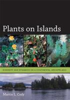 Plants on Islands: Diversity and Dynamics on a Continental Archipelago 0520247299 Book Cover