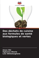 Des déchets de cuisine aux formules de santé biologiques et vertes 6204138626 Book Cover