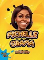 Michelle Obama Book for Kids: The biography of the First Black First Lady of the United State of America for children, colored pages. 7706495310 Book Cover