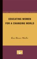 Educating Women For a Changing World 0816669120 Book Cover