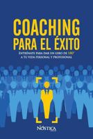 Coaching para el éxito: Entrénate para dar un giro de 180º a tu vida personal y profesional 1721692029 Book Cover